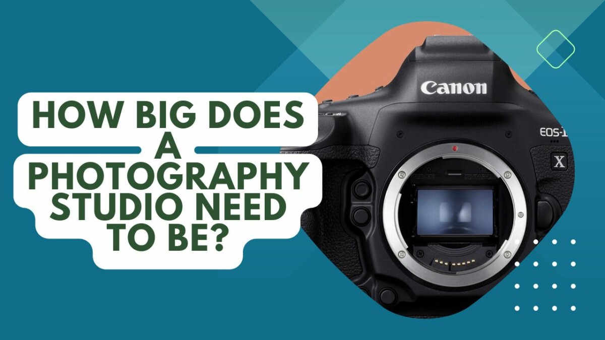 How Big Does A Photography Studio Need To Be? Space Guidelines