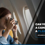 Can You Take A Camera On A Plane?